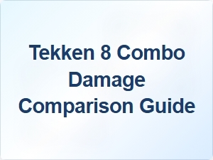 Tekken 8 Combo Damage Comparison Guide